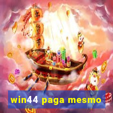 win44 paga mesmo